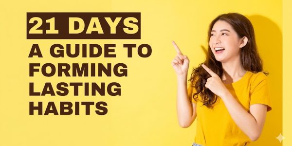 21-days-to-transform-yourself-a-journey-to-building-lasting-habits